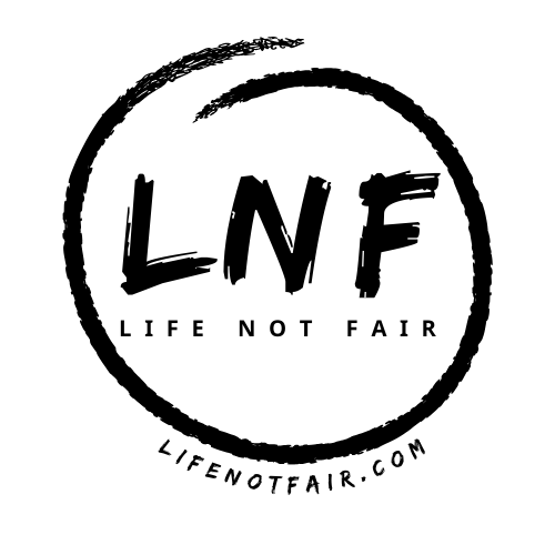 Life Not Fair
